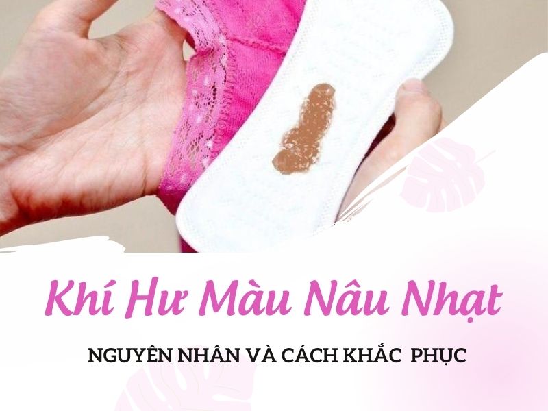 Khí hư màu nâu nhạt